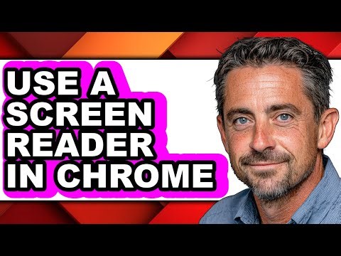 How to Use a Screen Reader in Chrome - Easy Guide