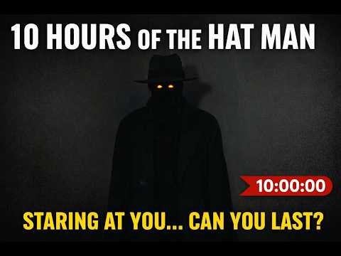 “How Long Can You Stare Back? Hat Man Challenge (10 Hours)”