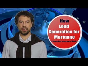How to Generate Mortgage Protection Insurance Leads