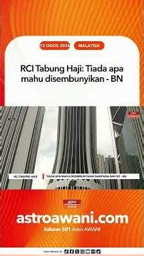 RCI Tabung Haji: Tiada apa mahu disembunyikan - BN
