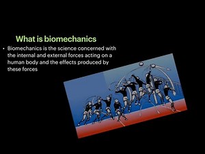 Understand Biomechanics, Definition , Kinetics and Kinematics