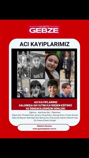 Saldırıda Hayatını Kaybeden Eğitimci ve Öğrencilerin İsimleri Belli Oldu: Yaralıların Son Durumu