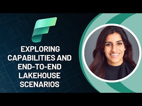 Microsoft Fabric | Exploring Capabilities and End-to-end Lakehouse Scenarios