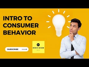 01 Introduction to Consumer Behavior INFINITE WISDOM LECTURE SERIES