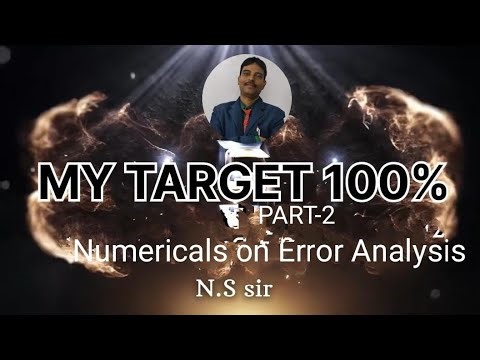 NUMERICALS ON ERROR ANALYSISIPART-2I UNITS AND MEASUREMENT ICBSEI IMTH I N S SIR