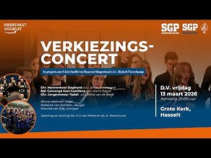SGP-verkiezingsconcert vanuit de Grote Kerk in Hasselt