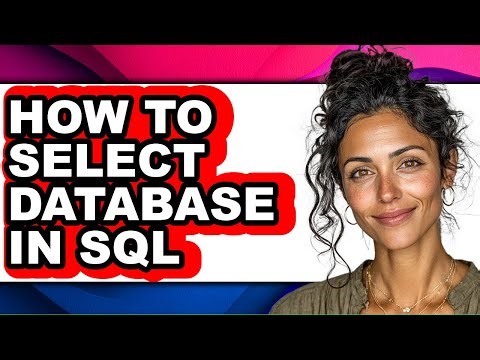 How to Select Database in Sql (full Guide)