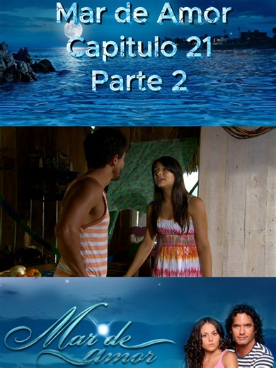 📺Novela Mar de Amor Capítulo: 21 Parte 2 #mardeamor #novelasmexicanas #novelas #foryou #foryoupage #drama #novelinhas #fyp #estrella #fy