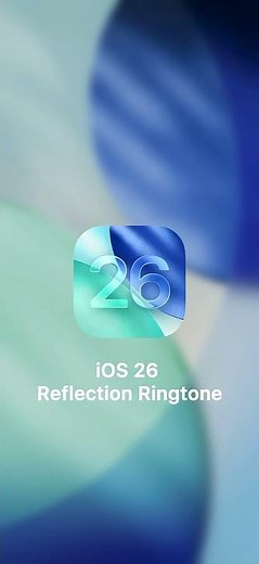 iOS 26 New Reflection Ringtone 🔊