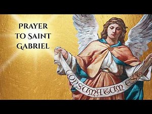 The Saint Gabriel Prayer | Full Version 🙏