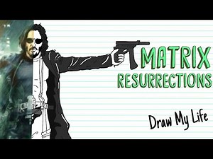 MATRIX (The Matrix, Reloaded, Revolutions, Resurrections) | Draw My Life