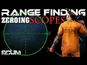 SCUM | RANGE FINDING & ZEROING SCOPES | TIPS & TRICKS