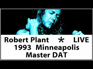 Robert Plant Live 1993 Minneapolis Northrup Auditorium Concert Performance Original Master Recording