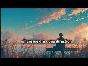 Where we are - one direction | Tik tok version (speed up)