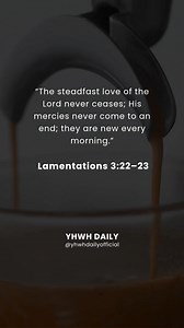 4.2K views · 582 reactions | Lamentations 3:22-23 #YHWHDaily #christiantiktok #foryou #foryoupage #YHWH #fyp #bible #bibleverse #christianquotes #encouragement #dailyquotes #dailydevotional #devotional #christianity #jesus #jesuschrist #peace #trending #fypage #viral #viralvideo #viraltiktok #motivational #inspirational #gospel #wordofgod #motivationalvideo #inspiration #lifelessons #life | YHWH Daily | Facebook