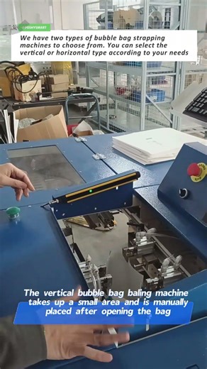 We have two types of bubble bag strapping machines to choose from. You can select the vertical or