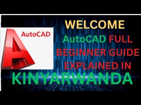 AutoCAD Full Beginners Guide~Sobanukira AutoCAD Muminota 38 gusa Uraba Usobanukiwe Step-By-Step #rwa