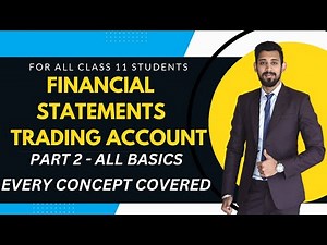 Financial Statements - 2 Video Lecture | Accountancy Class 11 - Commerce