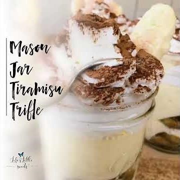 Mason Jar Tiramisu Trifle Recipe | Life's Little Sweets