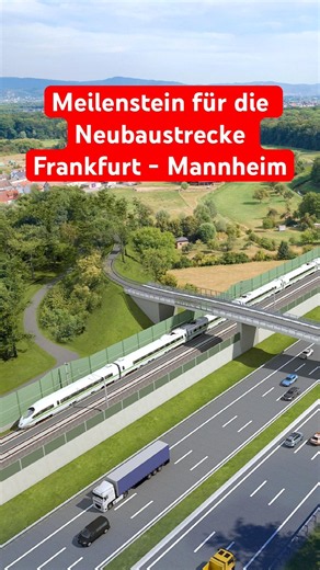 Milestone for the new Frankfurt - Mannheim rail line