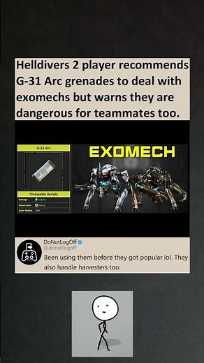 Helldivers 2 player say G-31 Arc grenades can take down EXOMECH but warn about risk to teammates #pc