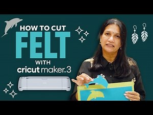 How to cut Felt using Cricut Maker 3 | Easy Tutorial for Beginners