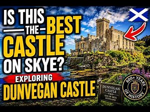 Is This the Best Castle on Skye? Exploring Dunvegan Castle