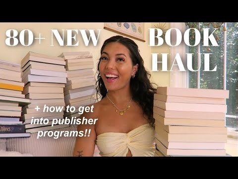 MASSIVE 80+ NEW BOOKS HAUL + HOW TO GET BOOKS FROM PUBLISHERS 📚
