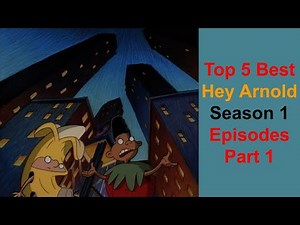 Hey Arnold - Top 5 Best Season 1 Episodes Part 1