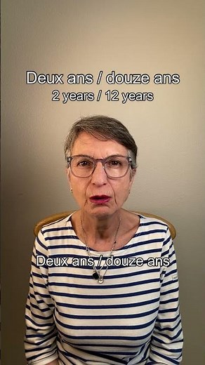 How to say "2 years" and "12 years " in French! 🇫🇷
