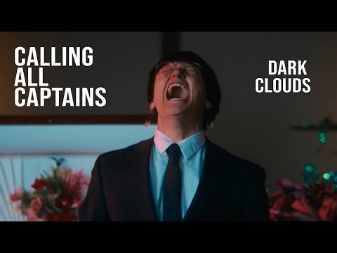 Calling All Captains - Dark Clouds (Official Music Video)