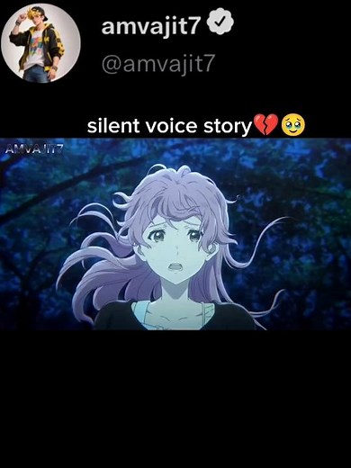 silent voice story💔🥹 #silentvoice #trending #animeedit
