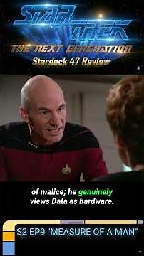 Star Trek TNG: Measure of a Man - Proving a Machine has a Soul | SD47 Review