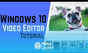 Mind Luster - Learn How to Use Windows 10 FREE Video Editor