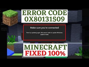 How to fix minecraft error 0x80131509 Make sure you are connected