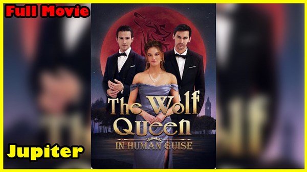 The Wolf Queen In Human Guise - Full HD Movie [English Sub] | Watch Till The End