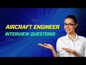 Aircraft Engineering Interview Questions & Answers. Try these!