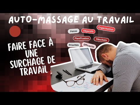AUTO MASSAGE DO IN POUR FAIRE FACE A UNE SURCHAGE DE TRAVAIL (au travail)