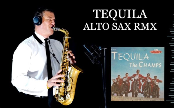 【萨克斯】龙舌兰酒《TEQUILA》- The Champs - Alto Sax RMX