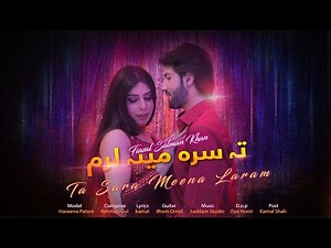 Ta sara Meena laram | Pashto New Song | Faisal Salman Khan | Official Video | FSK Music Production