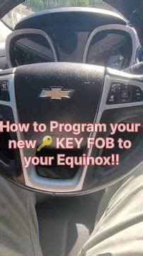How to Program your new Key 🔑 FOB to your Equinox. #gm #Equinox #keyfob #chevrolet #terrain
