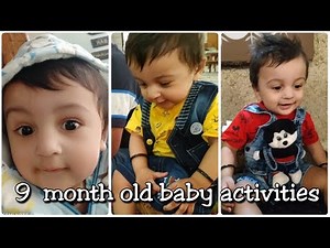 9 month baby activities | milestones | growth and development | Daksh 9 month video compilation