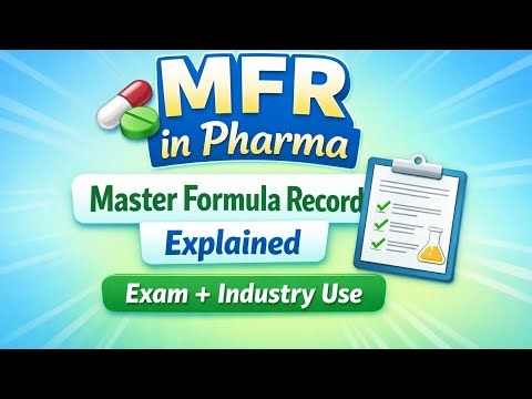 MFR (Master Formula Record) in Pharma | Explained Simply 💊 | Exam + Industry Use