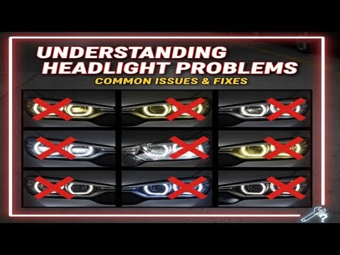 Understanding Headlight Problems: A Comprehensive Guide