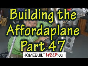 Building the Affordaplane Part 47