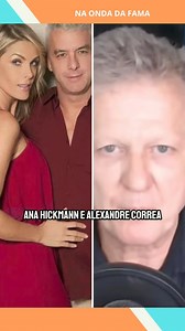 Ana Hickmann e Alexandre Correa organizavam festas liberais em mansão, diz jornalista | Na Onda Da Fama