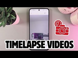 How to Record Hyperlapse and Time Lapse Videos on Samsung Galaxy S24 FE