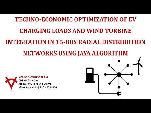 TECHNO-ECONOMIC OPTIMIZATION-EV CHARGING LOADS-WIND TURBINE-15-BUS RDS-JAYA ALGORITHM
