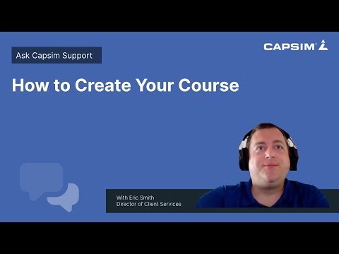 How to Create Your Capsim Course