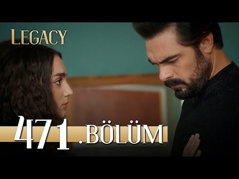Emanet 471. Bölüm | Legacy Episode 471